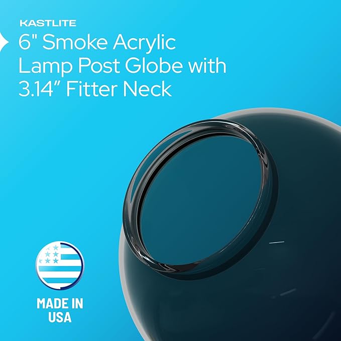 KASTLITE 6" Smoke Acrylic Lamp Post Globe | Smooth Textured with 3.14" Fitter Neck | Manufactured in the USA | Plastic Light Cover - Not Glass
