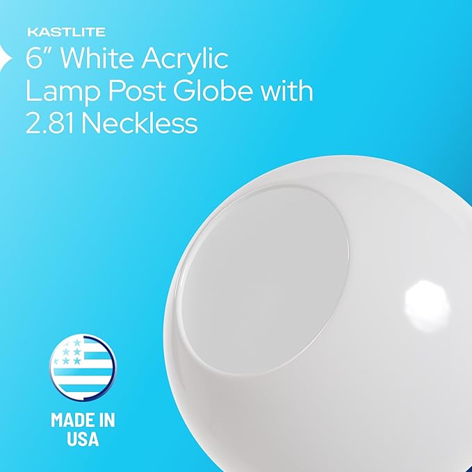 KASTLITE 6" White Acrylic Lamp Post Globe | Smooth Textured with 2.81" Neckless Opening | Manufactured in the USA | Plastic Light Cover - Not Glass